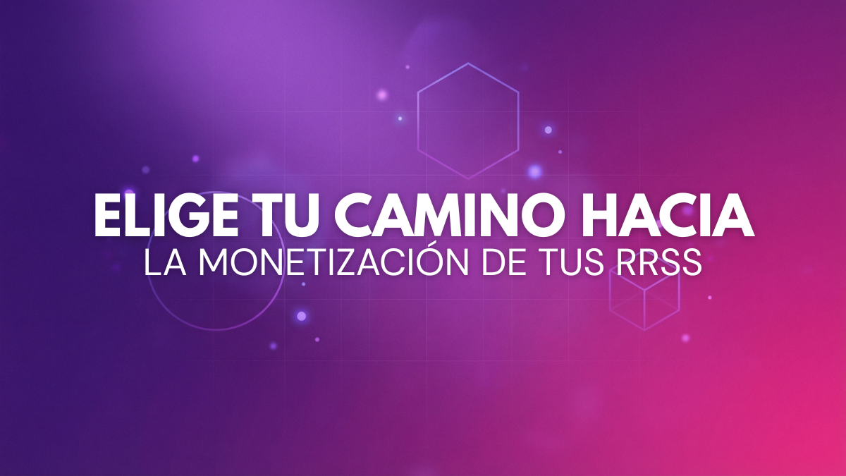 Elige tu Camino a la Monetización (Obligatorio)
